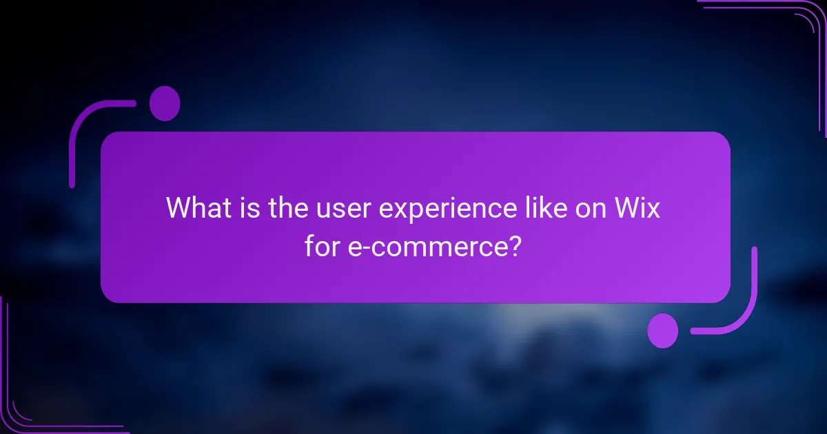 What is the user experience like on Wix for e-commerce?